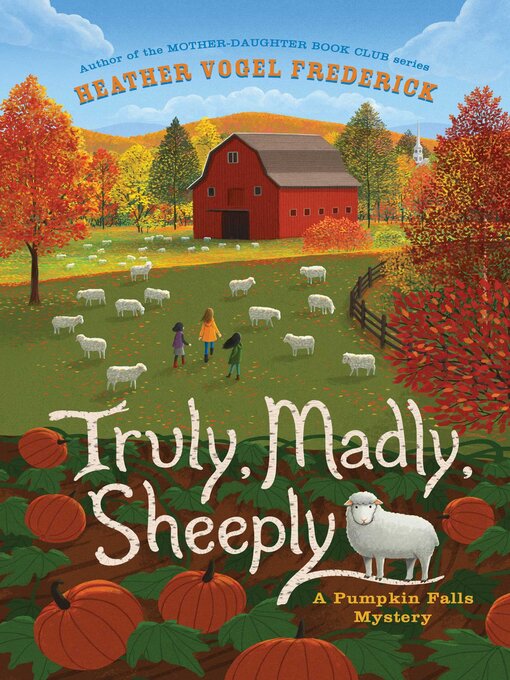 Title details for Truly, Madly, Sheeply by Heather Vogel Frederick - Available